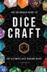 The Critmaker™ Guide to Dice Craft