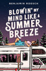 Blowin' My Mind Like a Summer Breeze
