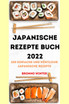 JAPANISCHE REZEPTE BUCH 2022