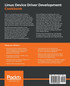 Linux Device Driver Development Cookbook