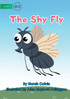 The Shy Fly
