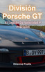 División Porsche GT