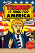 Why Trump is Good for America