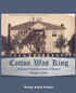 Cotton Was King Morgan County, Alabama