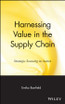 Harnessing Value in the Supply Chain