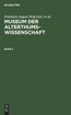 Museum der Alterthums-Wissenschaft