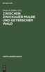 Zwischen Zwickauer Mulde und Geyerschem Wald