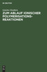 Zum Ablauf ionischer Polymerisationsreaktionen