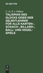Talisman des Glücks oder der Selbstlehrer für alle Karten-, Schach-, Billard-, Ball- und Kegel-Spiele von C. G. F. von Düben