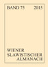 Wiener Slawistischer Almanach Band 75/2015