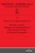 Estudios críticos, filológicos e historiográficos del universo literario de Tomás Carrasquilla