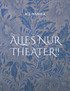 Alles nur Theater !!