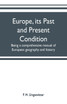 Europe, its past and present condition