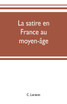 La satire en France au moyen-âge