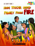 How Tricha Saved Family From Fire
