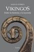 Vikingos. Entre la historia y la leyenda