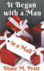 It Began with a Man in a Mall