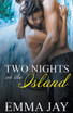 Two Nights on the Island
