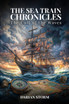 The Sea Train Chronicles