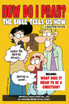 How Do I Pray? The Bible Tells Us How