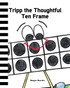Tripp the Thoughtful Ten Frame