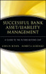 Successful Bank Asset/Liability Management