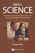 SMALL SCIENCE