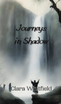 Journeys in Shadow