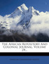 The African Repository And Colonial Journal, Volume 24...