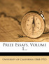 Prize Essays, Volume 1...