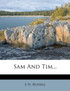 Sam And Tim...
