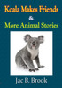 Koala Makes Friends & More Animal Stories