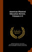American Physical Education Review, Volumes 4-5