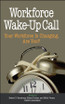 Workforce Wake-Up Call