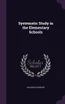 Systematic Study in the Elementary Schools