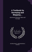 A Textbook On Surveying and Mapping ...