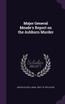 Major General Meade's Report on the Ashburn Murder