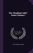 The "Breakfast-table" Series Volume 1