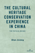 The Cultural Heritage Conservation Experience in China; The Critical Decade