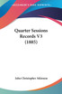 Quarter Sessions Records V3 (1885)