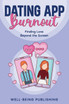 Dating App Burnout