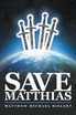 Save Matthias