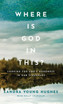 Where Is God in This?