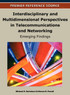 Interdisciplinary and Multidimensional Perspectives in Telecommunications and Networking