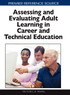 Assessing and Evaluating Adult Learning in Career and Technical Education