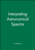 Interpreting Astronomical Spectra