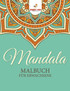 Mandala-Malbuch für Erwachsene (German Edition)