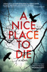 A Nice Place to Die