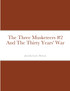 The Three Musketeers #2 And The Thirty Years' War