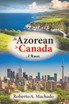 An Azorean in Canada